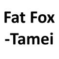 Fat Fox-Tamei